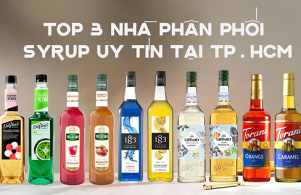 TOP 3 NHÀ PHÂN PHỐI SYRUP UY TÍN TẠI TP.HCM